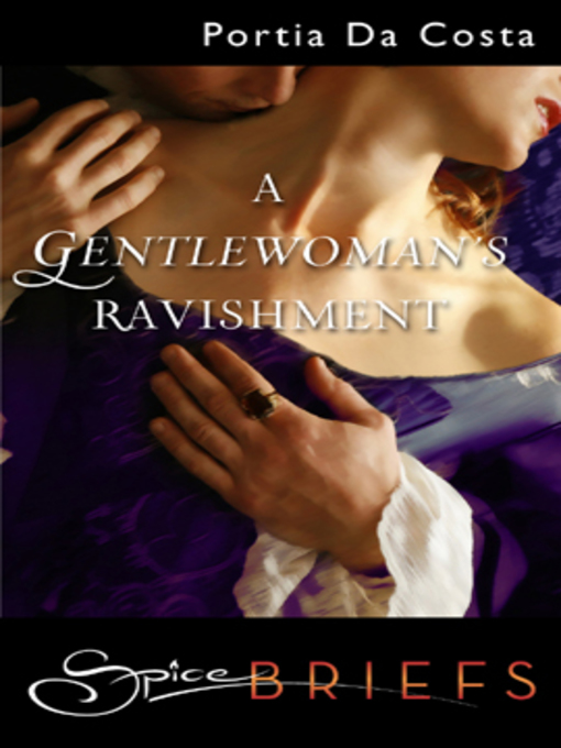 Title details for A Gentlewoman's Ravishment by Portia Da Costa - Available